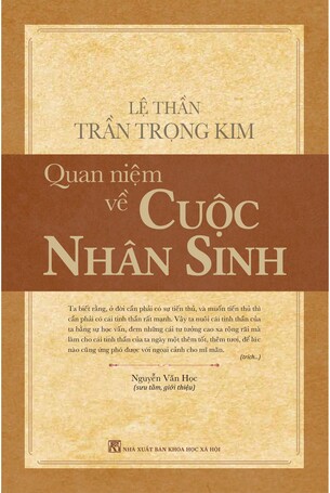 Lệ Thần Trần Trọng Kim: Quan Niệm Về Cuộc Nhân Sinh (Bìa mềm)