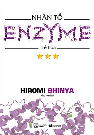 Nhân Tố Enzyme - Trẻ Hóa - Hiromi Shinya
