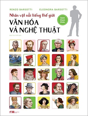 Các Vĩ Nhân Truyền Cảm Hứng - Văn Hóa Và Nghệ Thuật -  Renzo Barsotti, Eleonora Barsotti
