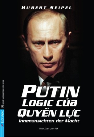Putin - Logic Của Quyền Lực