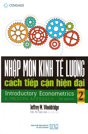 Nhập Môn Kinh Tế Lượng Cách Tiếp Cận Hiện Đại (Tập 2) - Introductory Econometrics A Modern Appoach
