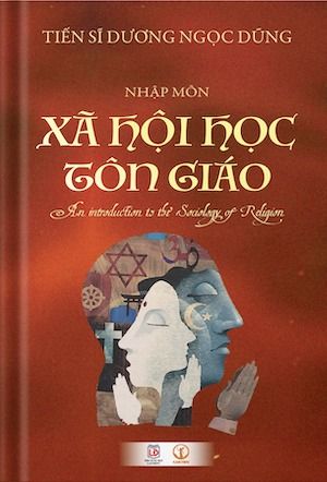 Combo (3 Cuốn Sách) Nhập môn Xã hội học Tôn giáo + Tôn giáo là gì + Những hình thái sơ nguyên của đời sống tôn giáo (Bìa cứng)