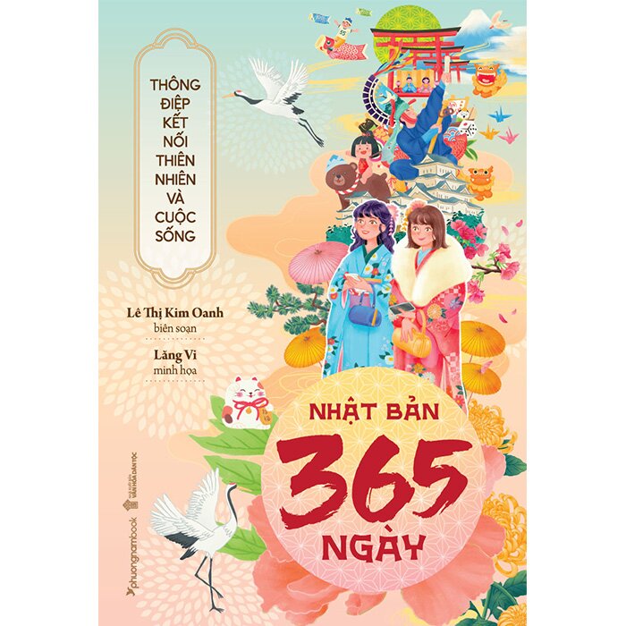 Sách Nhật Bản 365 Ngày - Thông Điệp Kết Nối Thiên Nhiên Và Cuộc Sống (Lê Thị Kim Oanh, Lăng Vi)
