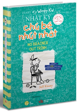 Diary Of A Wimpy Kid Nhật Ký Chú Bé Nhút Nhát Tập 18: Out Trình No Brainer (Song Ngữ Anh - Việt)