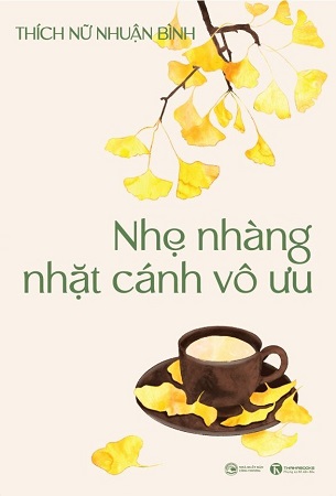 Sách Nhẹ nhàng nhặt cánh vô ưu - Thích nữ Nhuận Bình