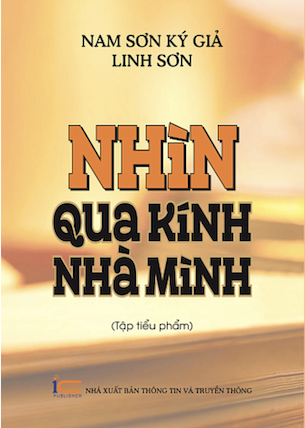 Nhìn Qua Kính Nhà Mình - Nam Sơn Ký Giả - Linh Sơn