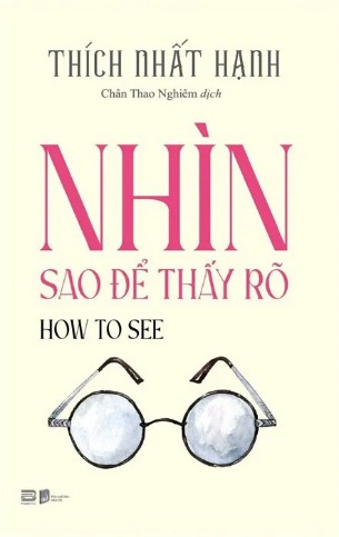 Sách Nhìn Sao Để Thấy Rõ - Thích Nhất Hạnh