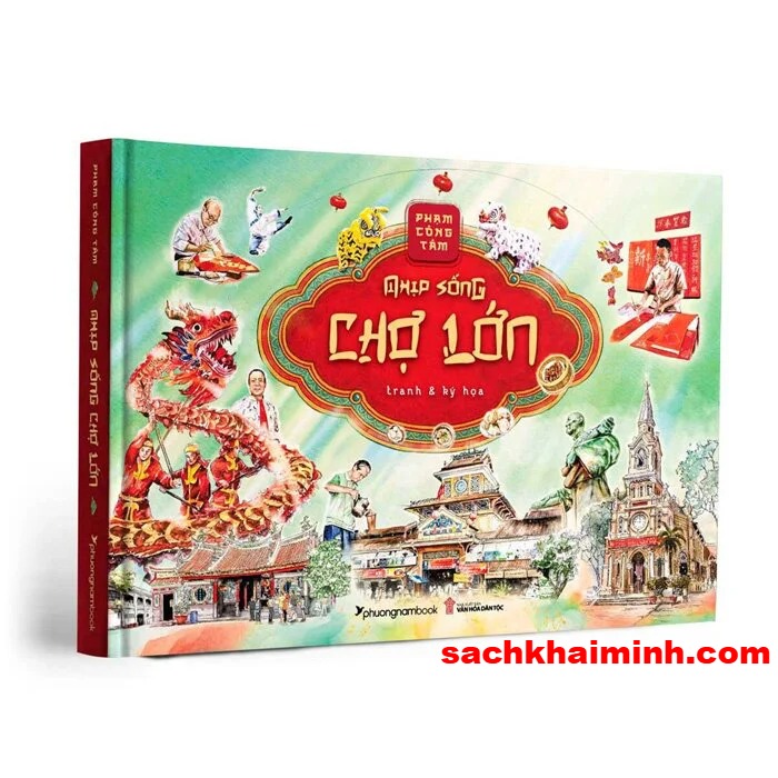  Nhịp Sống Chợ Lớn - Tranh Và Ký Họa (Bìa Cứng) Phạm Công Tâm