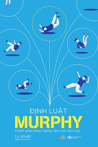 Sách Định Luật Murphy - Khám Phá Năng Lượng Cảm Xúc Tích Cực - Lý Khiết