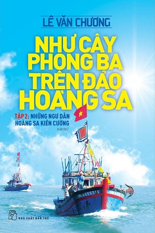 Như Cây Phong Ba Trên Đảo Hoàng Sa Tập 2 - Những Ngư Dân Hoàng Sa Kiên Cường - Lê Văn Chương