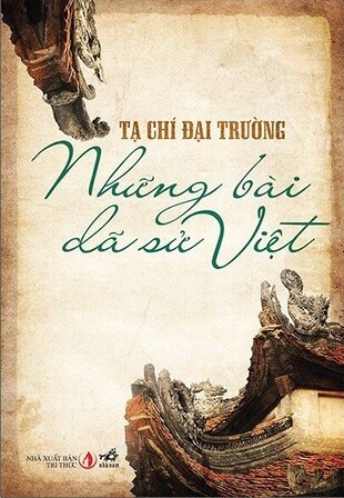 Những Bài Dã Sử Việt (Bìa Cứng) Tạ Chí Đại Trường