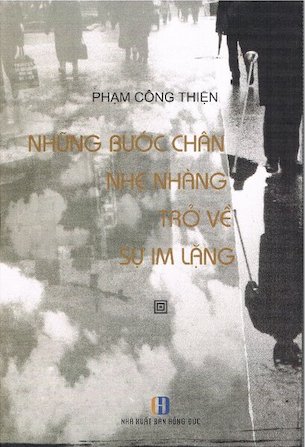 Những Bước Chân Nhẹ Nhàng Trở Về Sự Im Lặng - Phạm Công Thiện