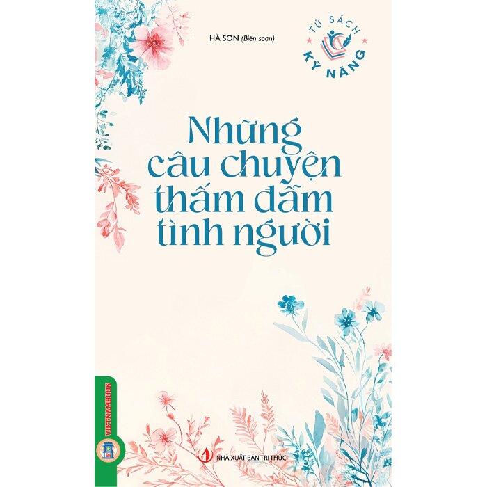Những Câu Chuyện Thấm Đẫm Tình Người - Hà Sơn