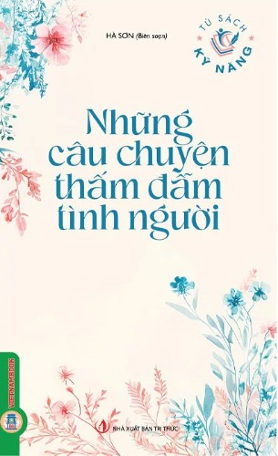 Những Câu Chuyện Thấm Đẫm Tình Người - Hà Sơn
