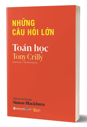 Những Câu Hỏi Lớn - Toán Học - Tony Crilly