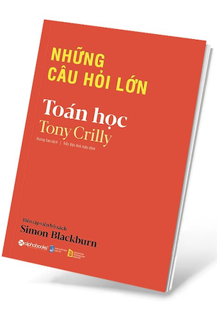 Những Câu Hỏi Lớn - Toán Học - Tony Crilly