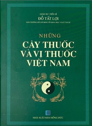 Những cây thuốc và vị thuốc Việt Nam Giáo sư Đỗ Tất Lợi