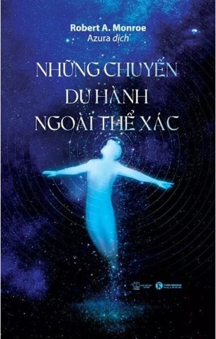 Những Chuyến Du Hành Ngoài Thể Xác - Robert A. Monroe