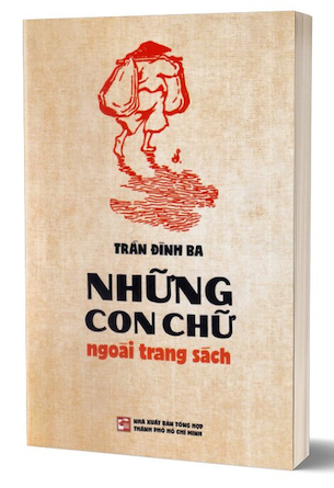 Những Con Chữ Ngoài Trang Sách - Trần Đình Ba