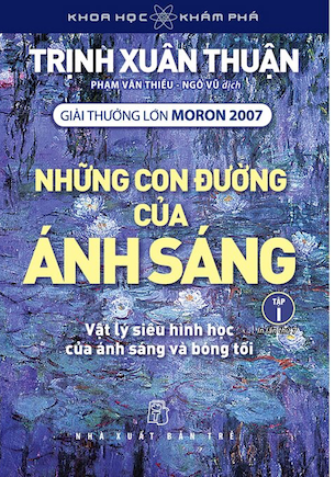 Những Con Đường Của Ánh Sáng - Tập 1 - Trịnh Xuân Thuận