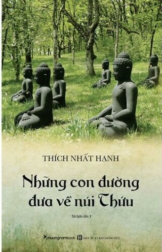 Những Con Đường Đưa Về Núi Thứu; Tái bản 2020; Thích Nhất Hạnh