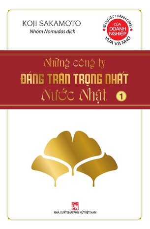 Những Công Ty Đáng Trân Trọng Nhất Nước Nhật tập 1 Koji Sakamoto