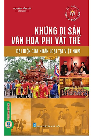 Những Di Sản Văn Hóa Phi Vật Thể Đại Diện Của Nhân Loại Tại Việt Nam - Nguyễn Văn Tân