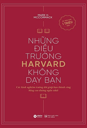 Sách Những Điều Trường Harvard Không Dạy Bạn - Mark H. McCormack