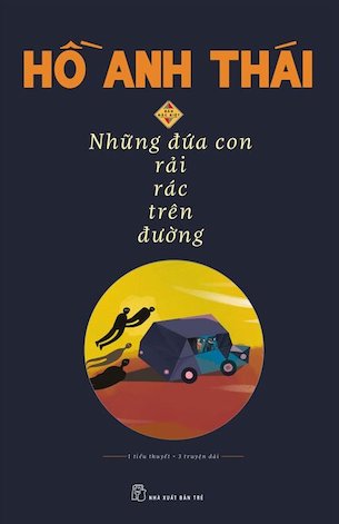 Những Đứa Con Rải Rác Trên Đường (Bản Đặc Biệt) - Hồ Anh Thái
