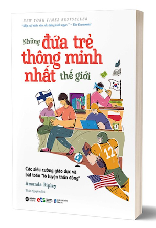 Những Đứa Trẻ Thông Minh Nhất Thế Giới - Amanda Ripley