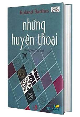 Những Huyền Thoại (Bìa Cứng) - Roland Barthes