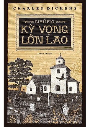 Những Kỳ Vọng Lớn Lao - Tái Bản 2022 - Charles Dickens