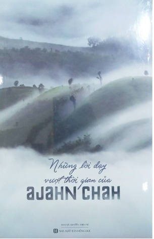 Những lời dạy vượt thời gian của Ajahn Chah