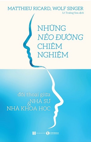 Sách Những Nẻo Đường Chiêm Nghiệm: Đối Thoại Giữa Nhà Sư Và Nhà Khoa Học - Nhiều tác giả