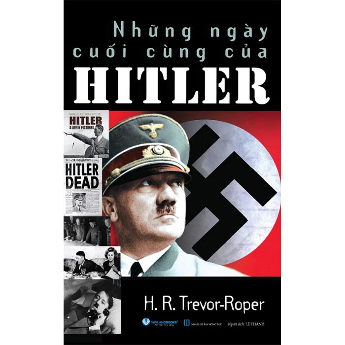 Những Ngày Cuối Cùng Của Hitler - H. R. Trevor-Roper