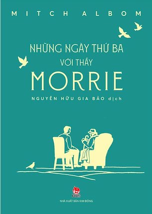 Những Ngày Thứ Ba Với Thầy Morrie - Mitch Albom