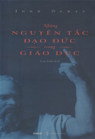 Những nguyên tắc đạo đức trong giáo dục - John Dewey