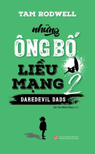 Những Ông Bố Liều Mạng Daredevil Dads tập 1 tập 2