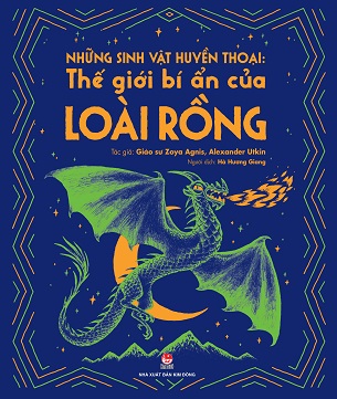 Sách Những Sinh Vật Huyền Thoại: Thế Giới Bí Ẩn Của Loài Rồng - Nhiều Tác Giả