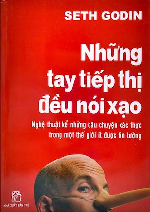 Những Tay Tiếp Thị Đều Nói Xạo - Seth Godin