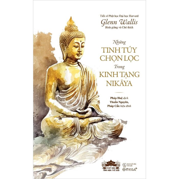 Những Tinh Túy Chọn Lọc Trong Kinh Tạng Nikāya - Glenn Wallis