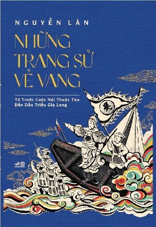 Những Trang Sử Vẻ Vang: Từ Trước Cuộc Nội Thuộc Tàu Đến Đầu Triều Gia Long