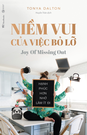 Niềm Vui Của Việc Bỏ Lỡ (Joy Of Missing Out) - Tonya Dalton