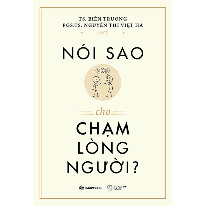 Nói Sao Cho Chạm Lòng Người - TS. Biên Trương, PGS. TS. Nguyễn Thị Việt Hà