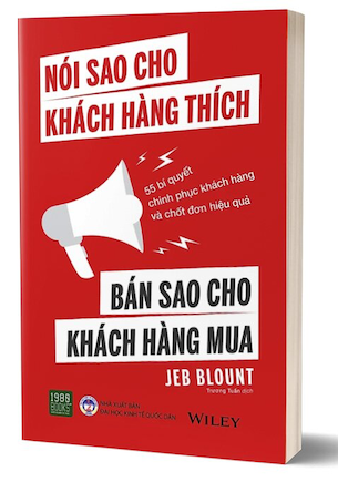 Nói Sao Cho Khách Hàng Thích - Bán Sao Cho Khách Hàng Mua - Jeb Blount