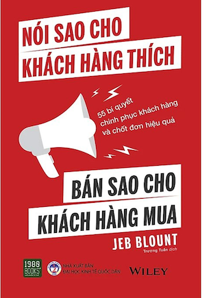 Nói Sao Cho Khách Hàng Thích - Bán Sao Cho Khách Hàng Mua - Jeb Blount