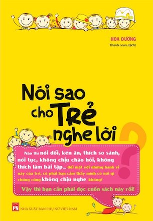 Nói Sao Cho Trẻ Nghe Lời - Hoa Dương