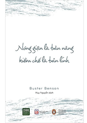 Nóng Giận Là Bản Năng, Kiềm Chế Là Bản Lĩnh - Buster Benson