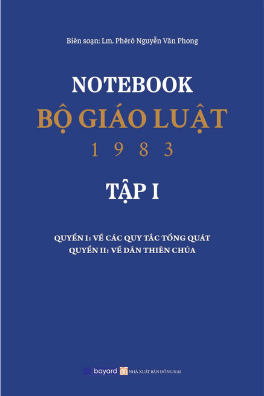 Bộ Sách NOTEBOOK - BỘ GIÁO LUẬT 1983 (BỘ 3 TẬP) Lm. Phêrô Nguyễn Văn Phong