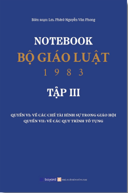 Bộ Sách NOTEBOOK - BỘ GIÁO LUẬT 1983 (BỘ 3 TẬP) Lm. Phêrô Nguyễn Văn Phong